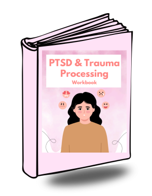 PTSD & Trauma Processing Workbook