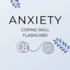 Anxiety-Coping Skill FlashCards