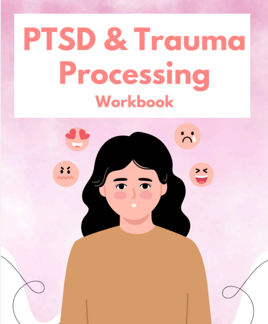 PTSD & Trauma Processing Workbook